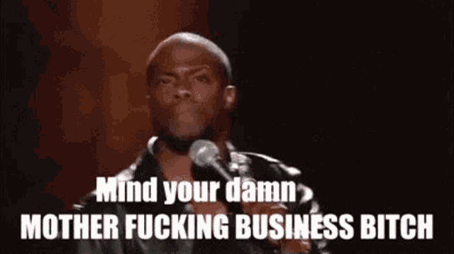 Kevin Hart Mind Your Damn Business GIF - Kevin Hart Mind Your Damn Business Little Stupid Bitch GIFs