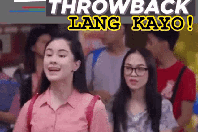 a group of people standing in a line with the words throwback lang kayo written above them