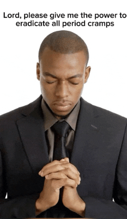 a man in a suit and tie is praying with the words lord please give me the power to eradicate all period cramps