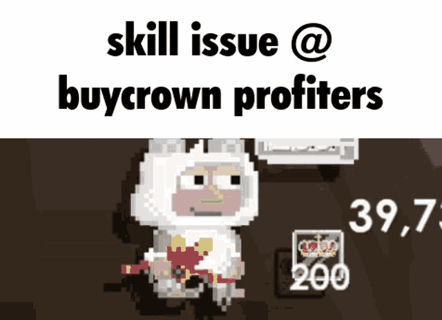 a pixel art character with the words skill issue @ buycrown profiters on the top