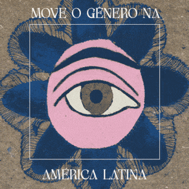 a drawing of an eye with the words move o genero na america latina below it