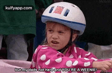 But My Dads Not Here And You'Re A Weenie!.Gif GIF - But My Dads Not Here And You'Re A Weenie! Clothing Apparel GIFs