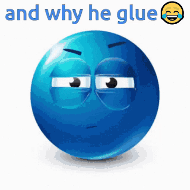 And Why He Blue GIF - And Why He Blue Glue GIFs