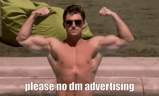 a shirtless man flexing his muscles with the words please no dm advertising written below him