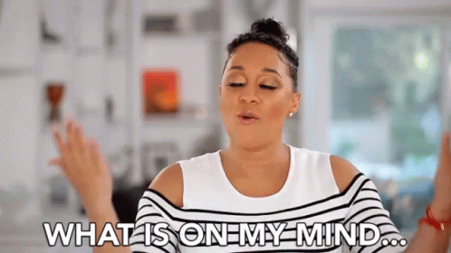 What Is On My Mind Running Through My Mind GIF - What Is On My Mind Running Through My Mind Tia Mowry GIFs