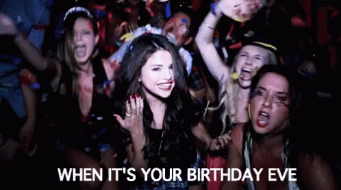 When It'S Your Birthday Eve Selena Gomez GIF - Birthday Eve Happy Birthday Happy Birthday Eve GIFs