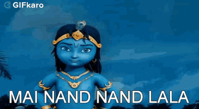 a cartoon of a baby krishna with the words `` mai nand nand lala '' written on the bottom .