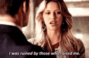 a woman is talking to a man and says `` i was ruined by those who raised me '' .