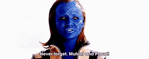 a woman with a blue face is saying `` never forget mutant and proud '' .
