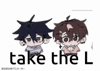 two anime characters are standing next to each other with the words take the l on the bottom
