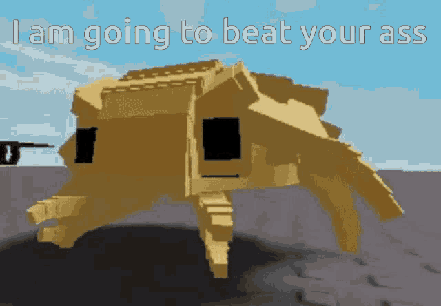 a picture of a robot with the words i am going to beat your ass on it