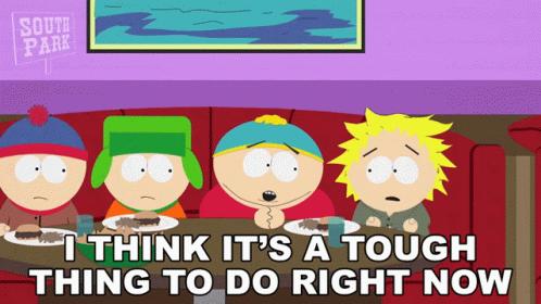 I Think Its A Tough Thing To Do Right Now Stan Marsh GIF - I Think Its A Tough Thing To Do Right Now Stan Marsh Kyle Broflovski GIFs