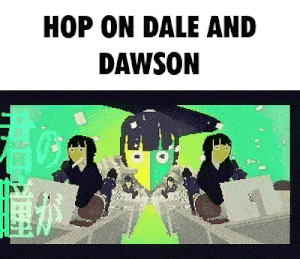 a cartoon of a girl with the words hop on dale and dawson