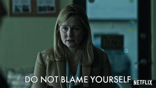 Do Not Blame Yourself Its Not Your Fault GIF - Do Not Blame Yourself Its Not Your Fault It Wasnt You GIFs