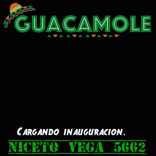 Guacamole Inauguracion GIF - Guacamole Inauguracion GIFs