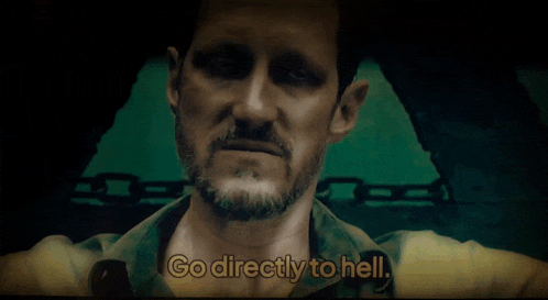a man says go directly to hell in a dark room