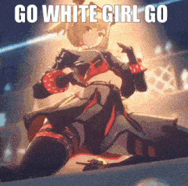 a picture of a girl with the words go white girl go on the bottom