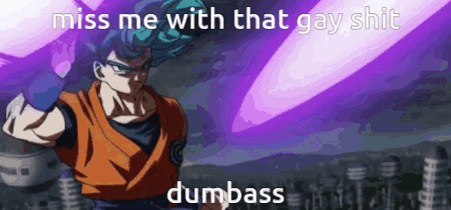 a picture of a cartoon character with the words miss me with that gay shit dumb ass