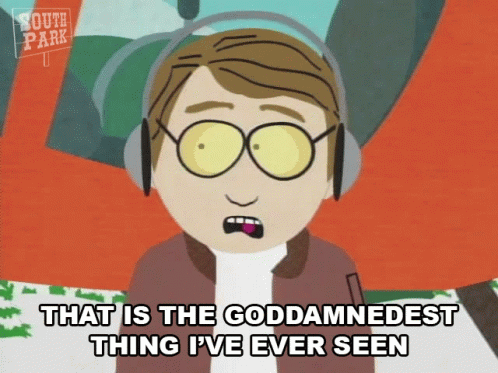 That Is The Goddamnedest Thing Ive Ever Seen South Park GIF - That Is The Goddamnedest Thing Ive Ever Seen South Park Ive Never Seen That Before GIFs