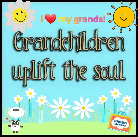 a poster that says " grandchildren uplift the soul "