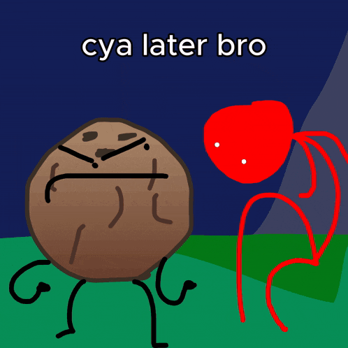 a cartoon drawing of a rock and a red stick figure with the words cya later bro above them