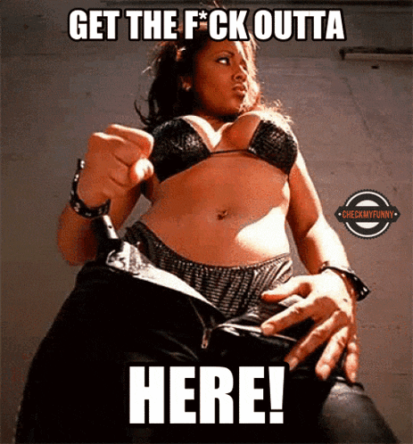 a picture of a woman in a bikini with the words get the f * ck outta here