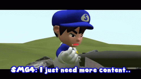 Smg4 I Just Need More Content GIF - Smg4 I Just Need More Content A Lot More GIFs