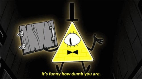 Its Funny How Dumb You Are GIF - Its Funny How Dumb You Are Funny GIFs