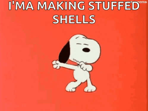 a cartoon of snoopy dancing with the words " i 'm a making stuffed shells " above him