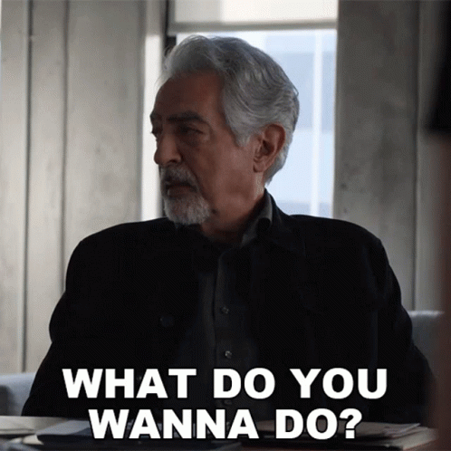 What Do You Wanna Do David Rossi GIF - What Do You Wanna Do David Rossi Criminal Minds Evolution GIFs