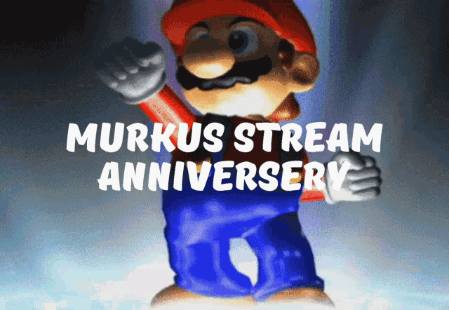 a cartoon of mario with the words murkus stream anniversary