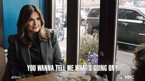 You Wanna Tell Me Whats Going On Detective Olivia Benson GIF