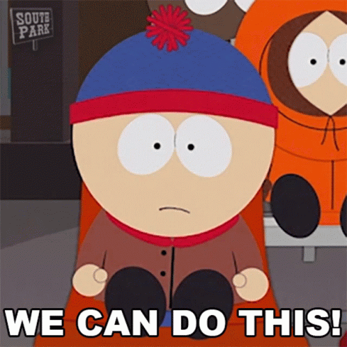 We Can Do This Stan Marsh GIF - We Can Do This Stan Marsh Kenny Mccormick GIFs
