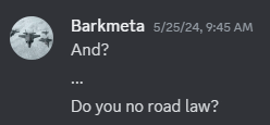 a screenshot of a conversation between a person named barkmeta and do you no road law