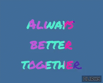 Cliphy Always Better Together GIF - Cliphy Always Better Together Relationship GIFs