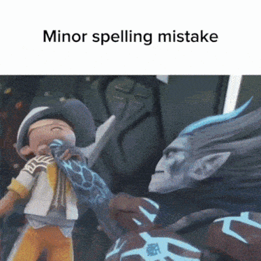 a picture of a cartoon character with the words minor spelling mistake above it