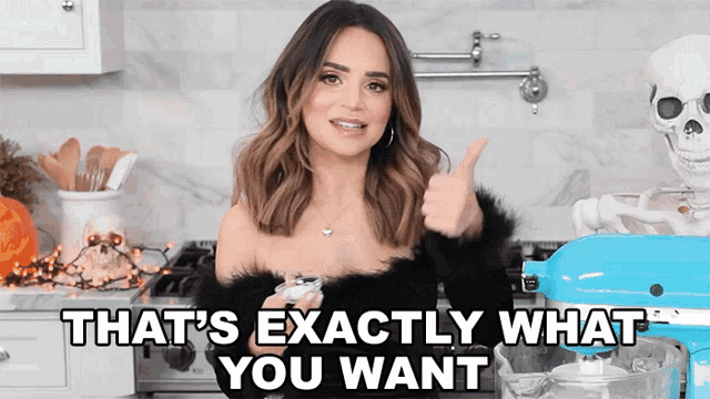a woman giving a thumbs up with the words that 's exactly what you want on the bottom