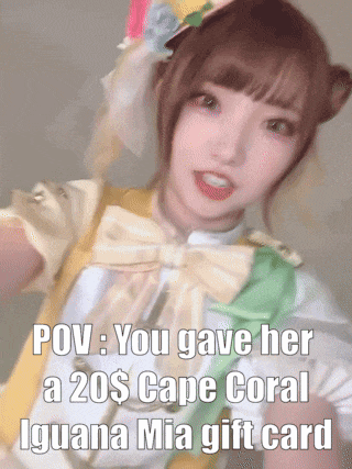 a picture of a girl with the caption " pov : you gave her a 20 $ cape coral iguana mia gift card " .