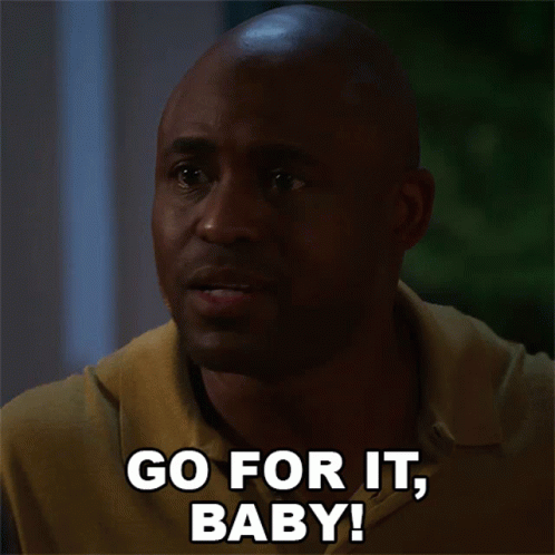 Go For It Baby The Good Fight GIF - Go For It Baby The Good Fight Just Do It GIFs