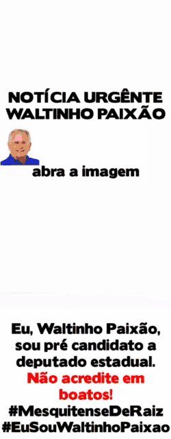 a poster with a picture of a man and the words " noticia urgente waltinho paixao " at the top