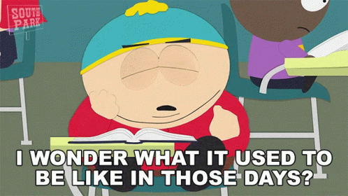 I Wonder What It Used To Be Like In Those Days Eric Cartman GIF - I Wonder What It Used To Be Like In Those Days Eric Cartman South Park GIFs