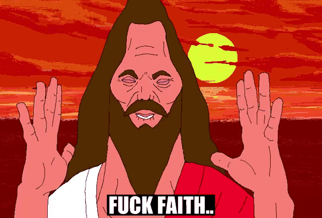 a cartoon of jesus with the words fuck faith written below him