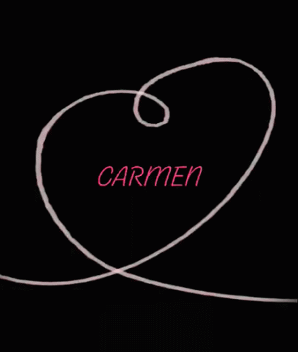 Carmen Name GIF - Carmen Name I Love Carmen GIFs