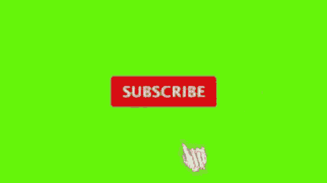 a green screen with a subscribe button and a hand pointing at it