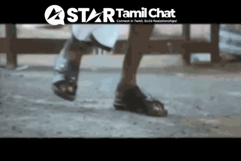 a person 's feet are shown in a star tamil chat video