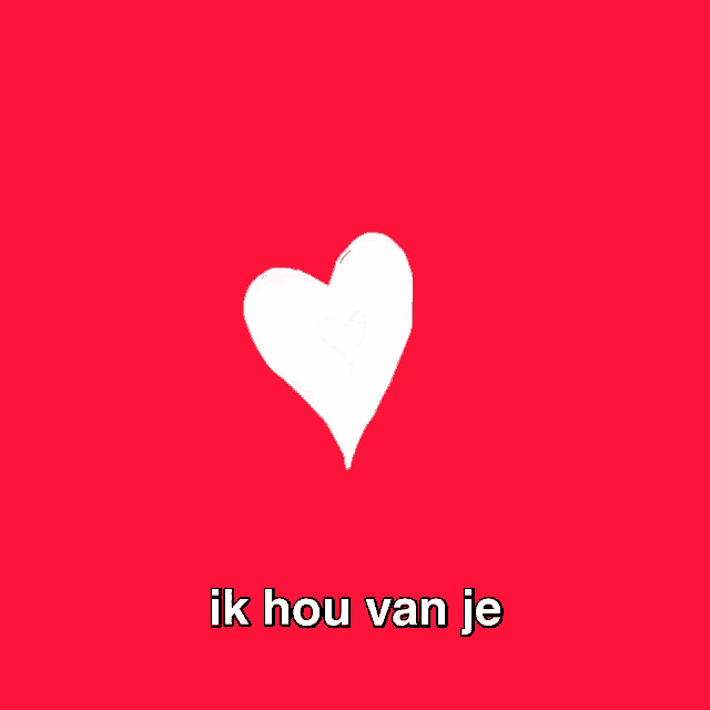 a red background with a white heart and the words " ik hou van je "
