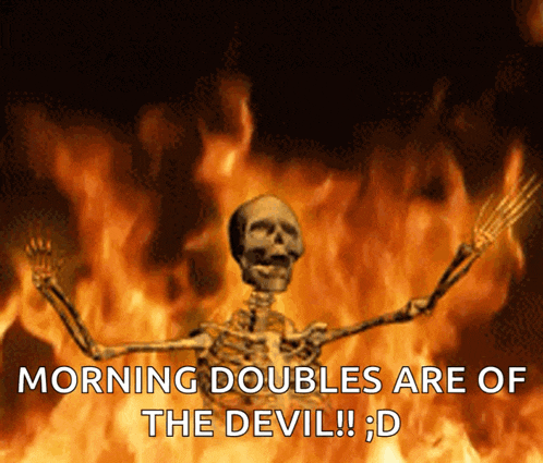 a skeleton is dancing in front of a fire with the words morning doubles are of the devil