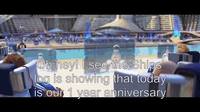 a cartoon says oh hey ! i see the ships log is showing that today is our 1 year anniversary