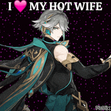a picture of a man with the words " i love my hot wife "