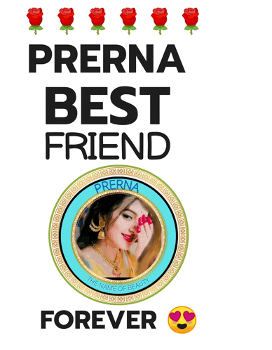 a poster that says " prerna best friend forever " with a picture of a woman in a circle